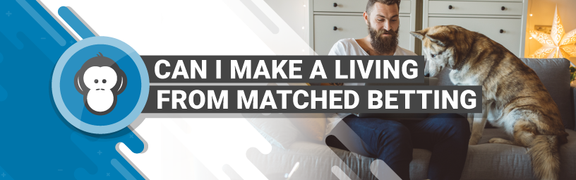 make a living from matched betting header
